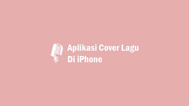 Aplikasi Cover Lagu Di iPhone