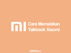 Cara Mematikan Talkback Xiaomi