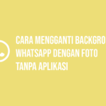 Cara Mengganti Background Whatsapp