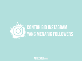 Contoh Bio Instagram Yang Menarik Followers