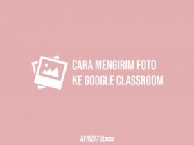 Cara Mengirim Foto Ke Google Classroom
