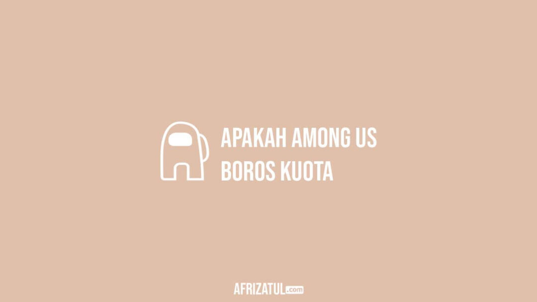 apakah among us boros kuota
