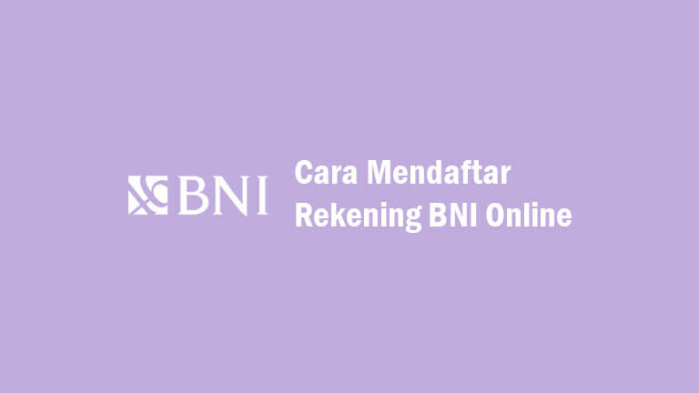 Cara Mendaftar Rekening BNI Online