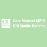 Cara Mereset MPIN BNI Mobile Banking