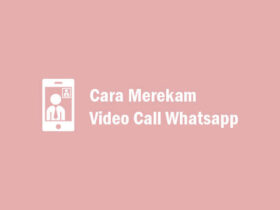 Cara Merekam Video Call Whatsapp